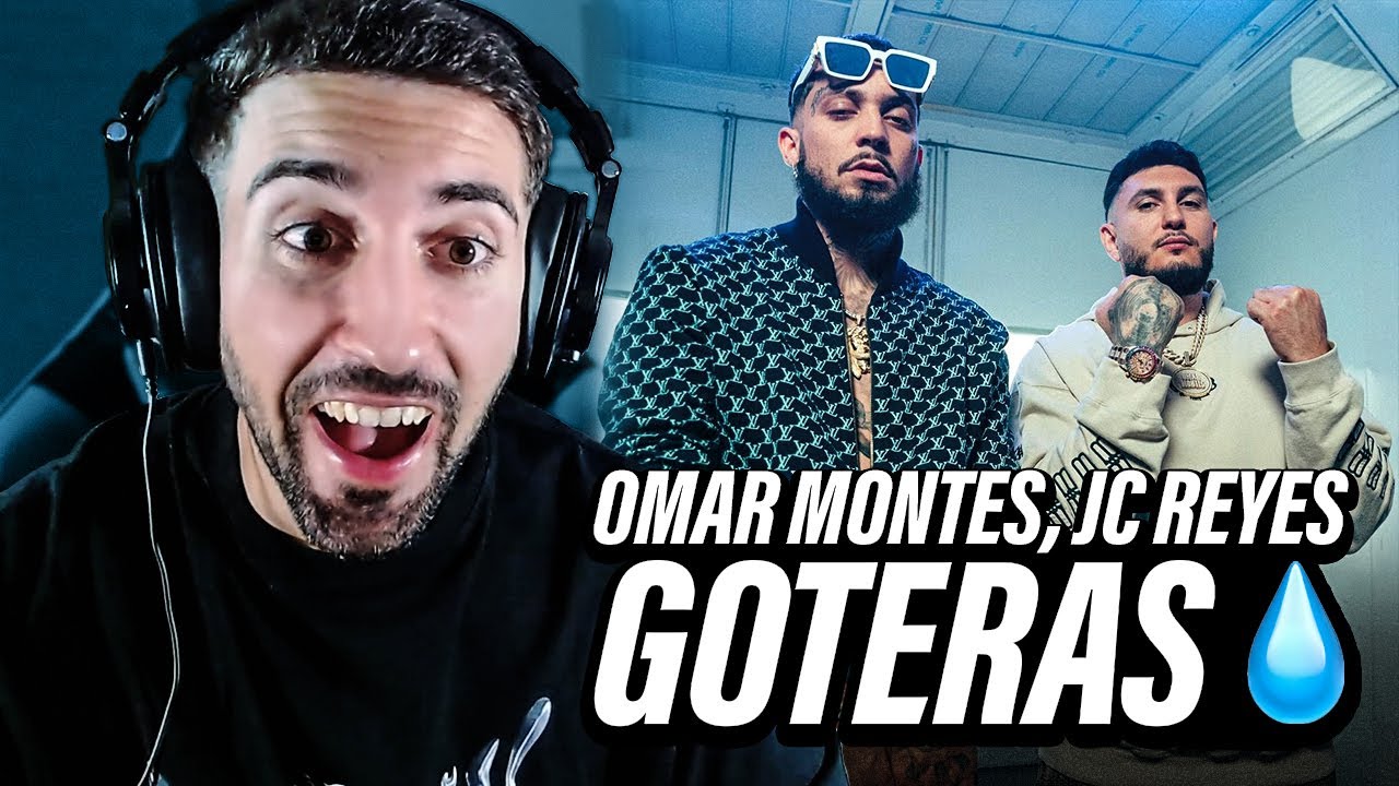 Omar Montes, JC Reyes - GOTERAS 💧 (Reacción)
