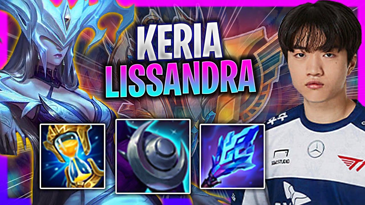LEARN HOW TO PLAY LISSANDRA SUPPORT LIKE A PRO! | T1 Keria Plays Lissandra Support vs Rakan!  Season