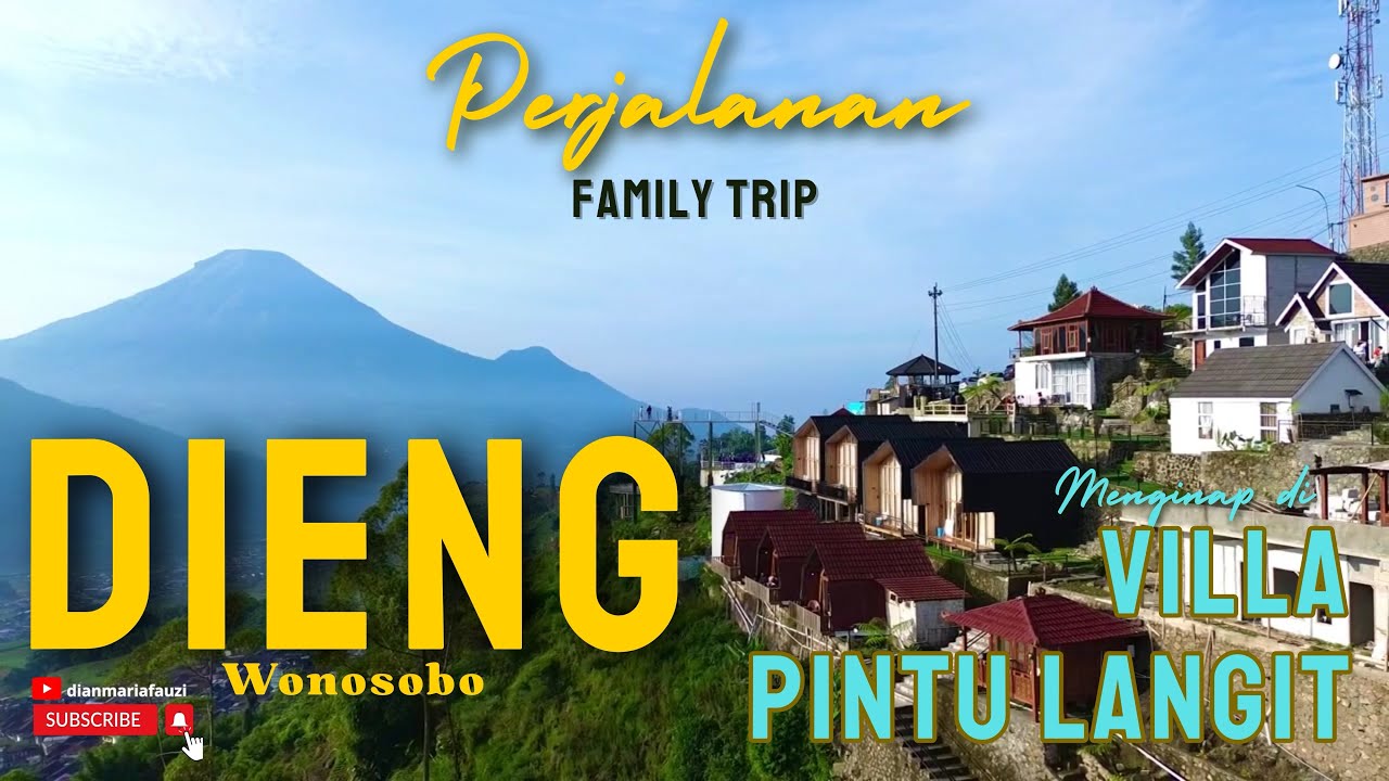 Part 5 Tour Pulau Jawa, Family Trip Rute Aman Ciwidey Dieng dan Menginap di Villa Pintu Langit
