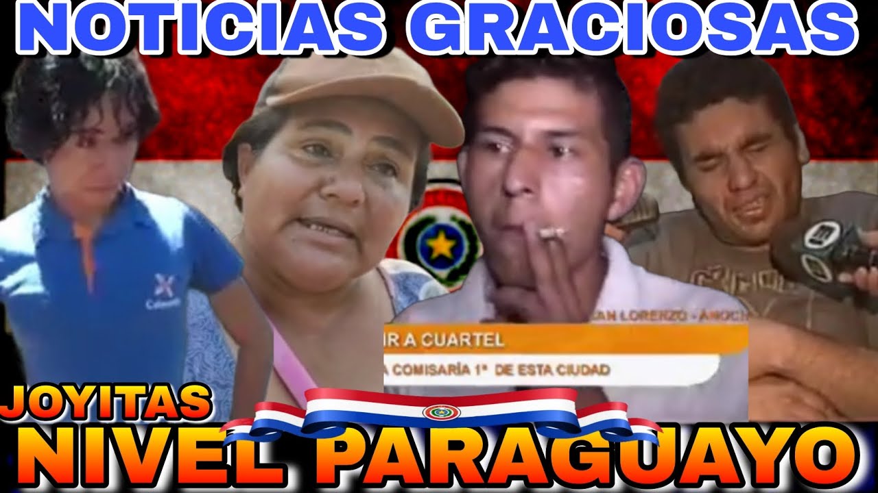 NOTICIAS GRACIOSAS NIVEL PARAGUAYO🤣🇵🇾 parte#3 JOYITAS