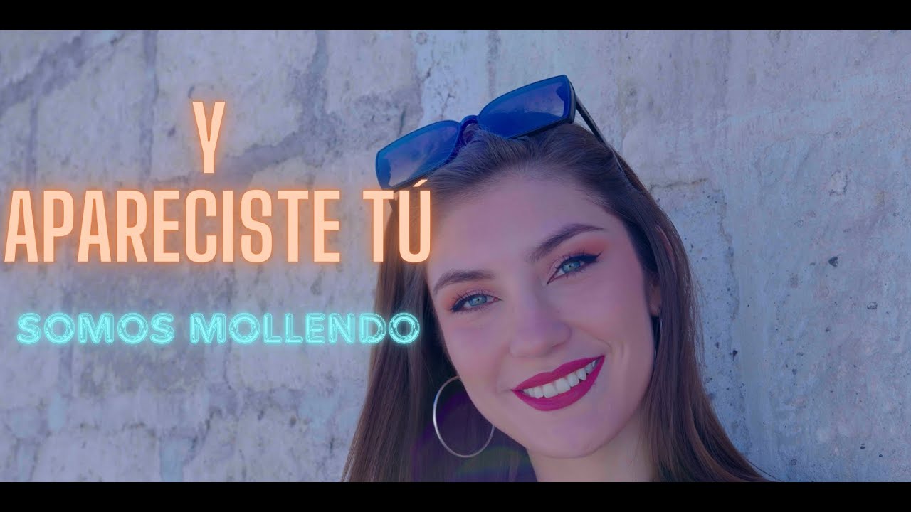 Somos Mollendo - Y Apareciste Tú (Video Oficial)