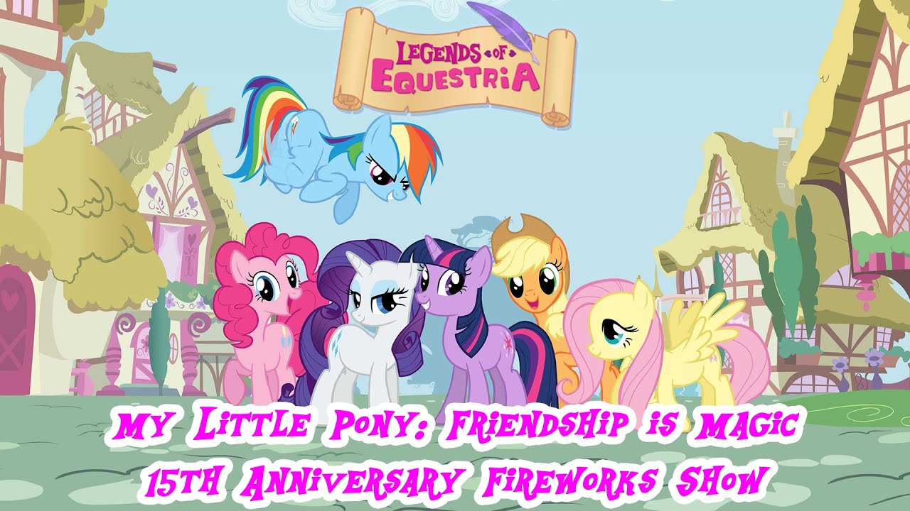 LoE — My Little Pony: Friendship is Magic 15th Anniversary Fireworks Show