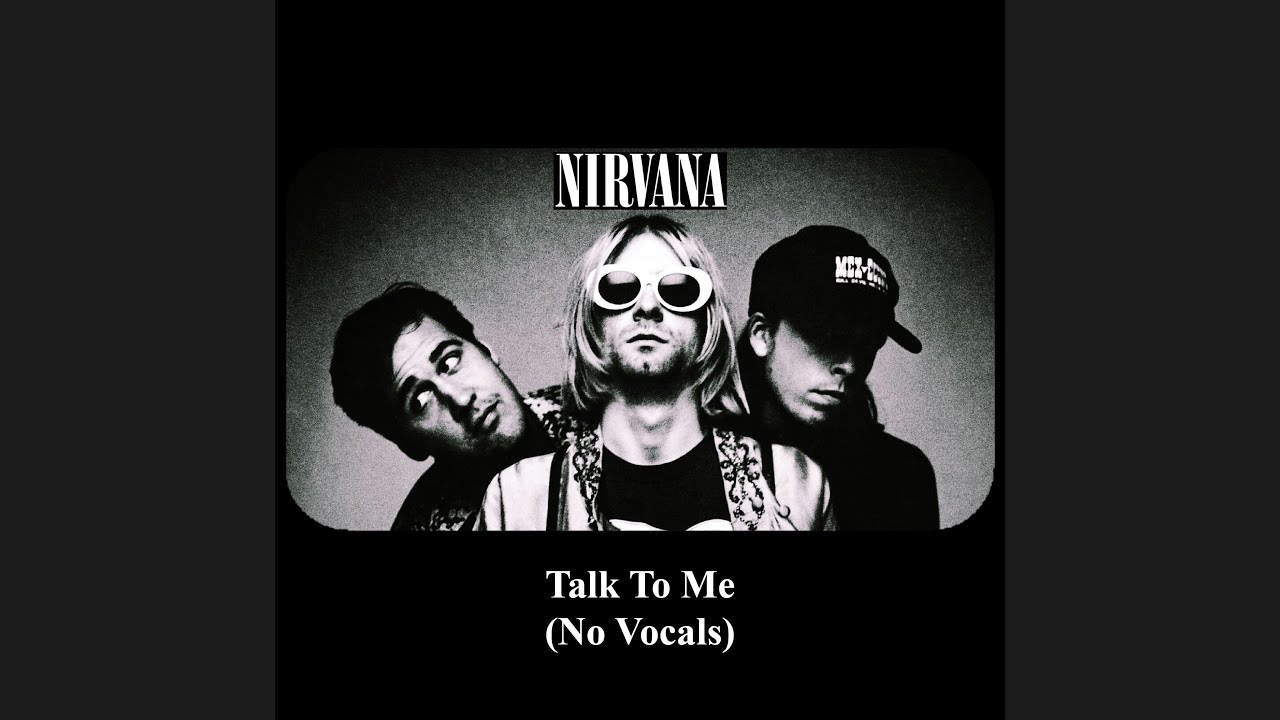 Nirvana Talk To Me guitar backing track without Vocals