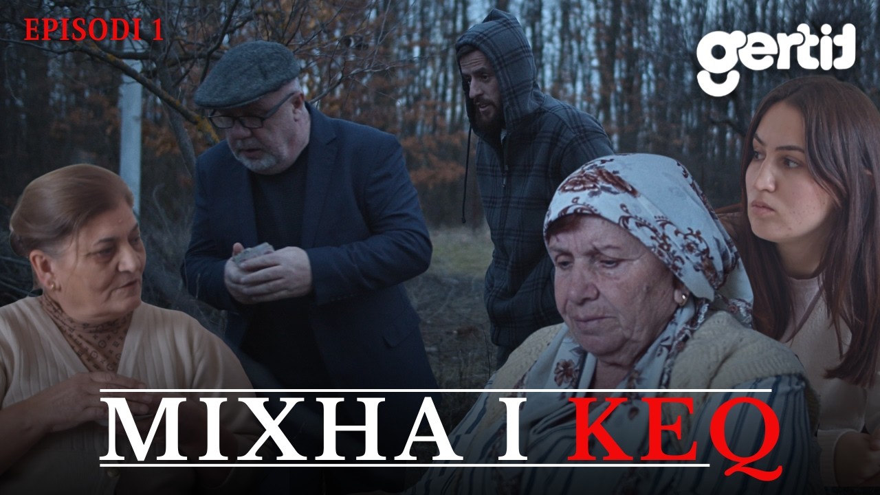 Mixha i Keq - Episodi 1 (Serial Shqip)