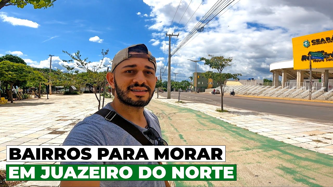 Conheça 3 Ótimos Bairros para Morar em Juazeiro do Norte - CE