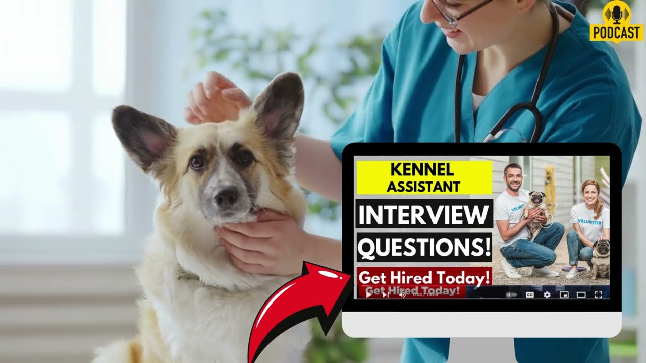 Kennel Assistant Interview Questions and Answers | How To Ace Your Kennel Assistant Interview
