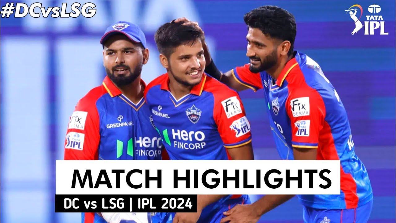 DC vs LSG 64th Match IPL 2024 Highlights | IPL Highlights 2024 | DC vs LSG 2024 highlights