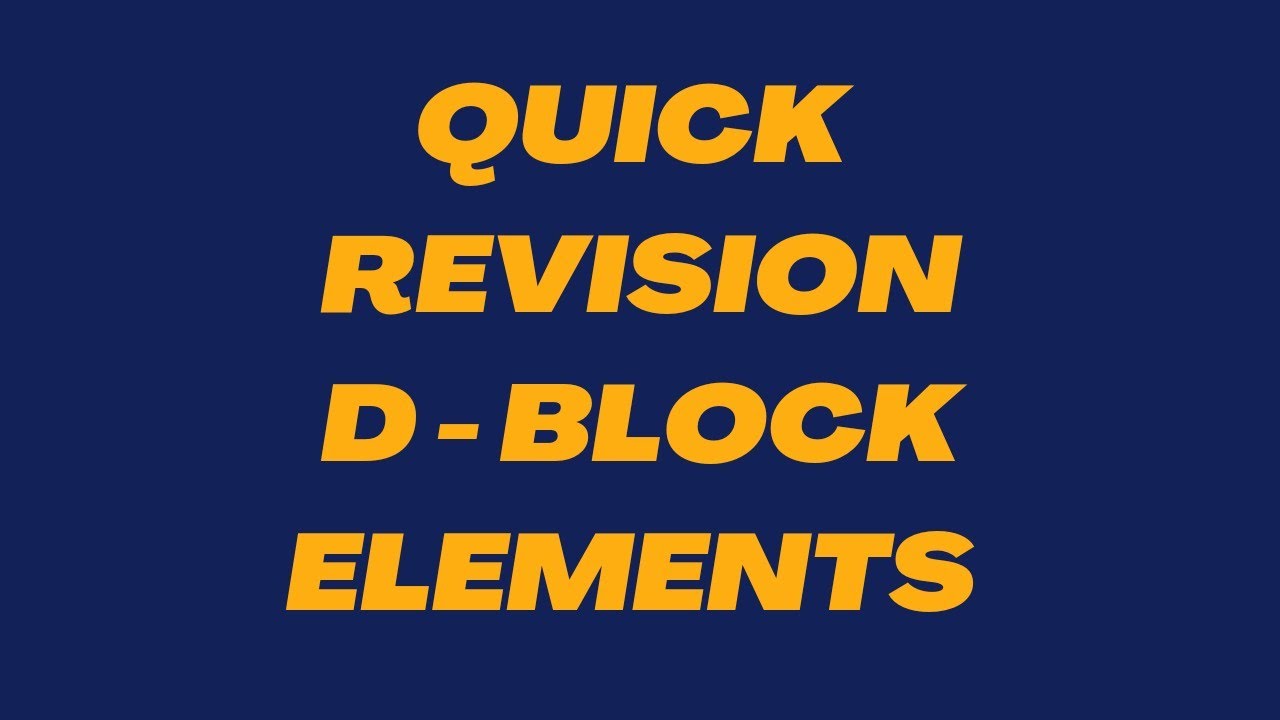 Quick Revision of physical properties of d- block elements