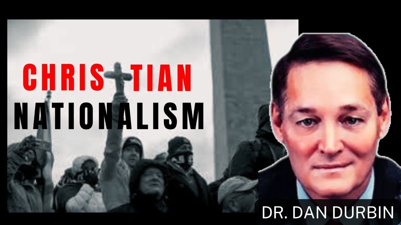 Countering Christian Nationalism with Dr. Dan Durbin