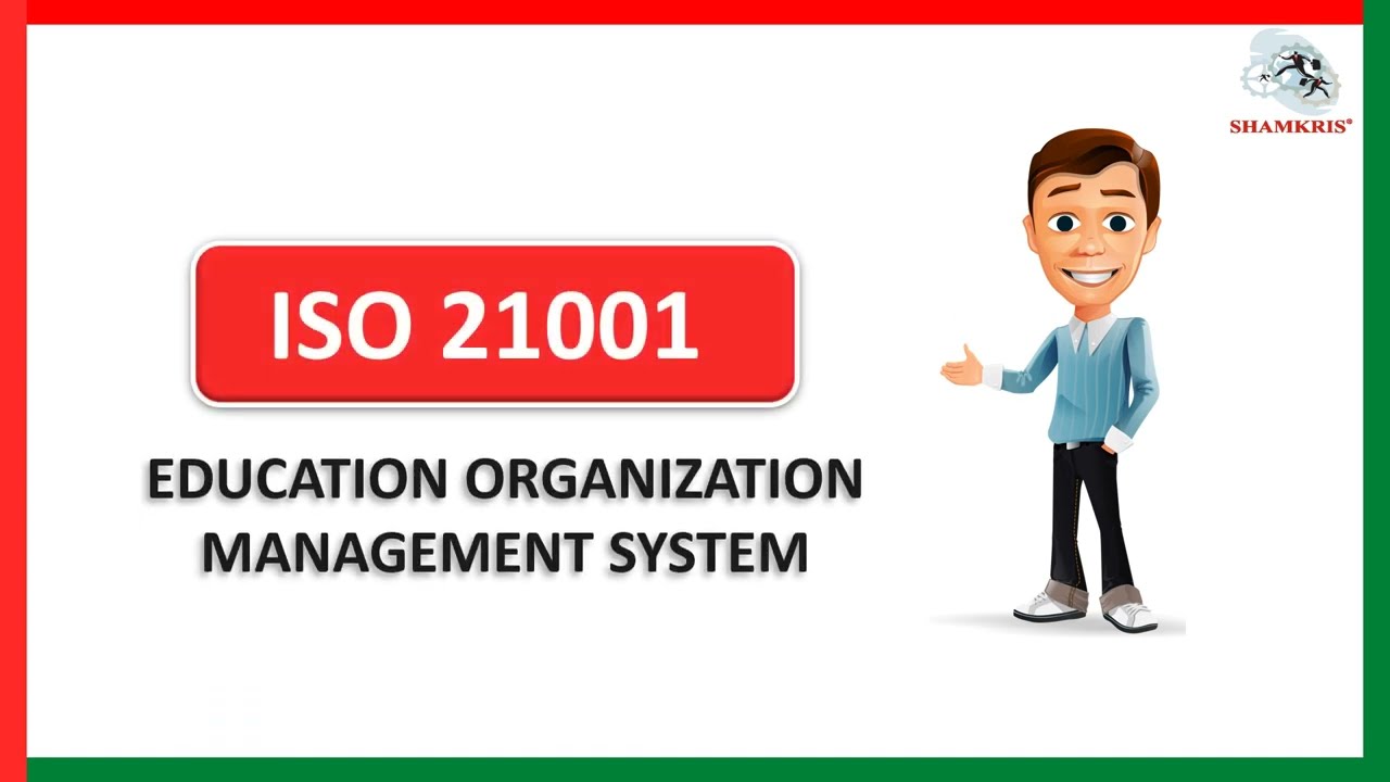 ISO 21001:2018 - Education Organizations Management System (EOMS) | Shamkris Group