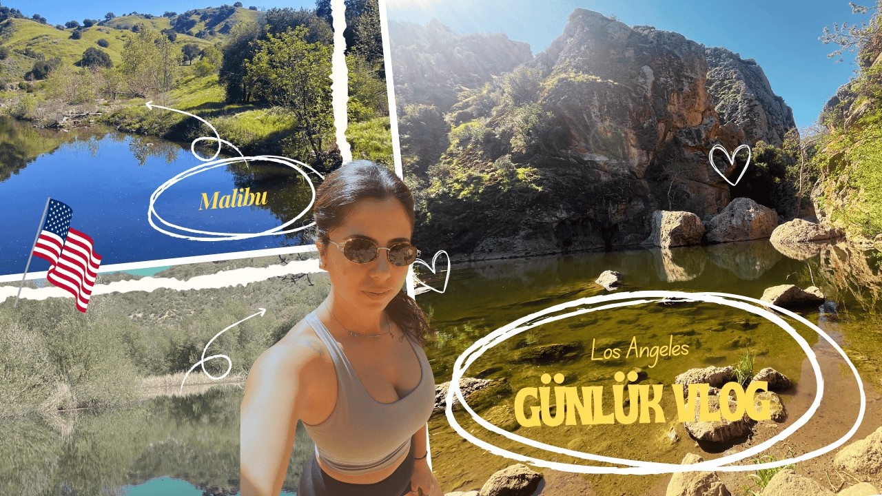 Malibu’nun Doğasında Geçen Bir Günüm | Los Angeles Günlük Vlog