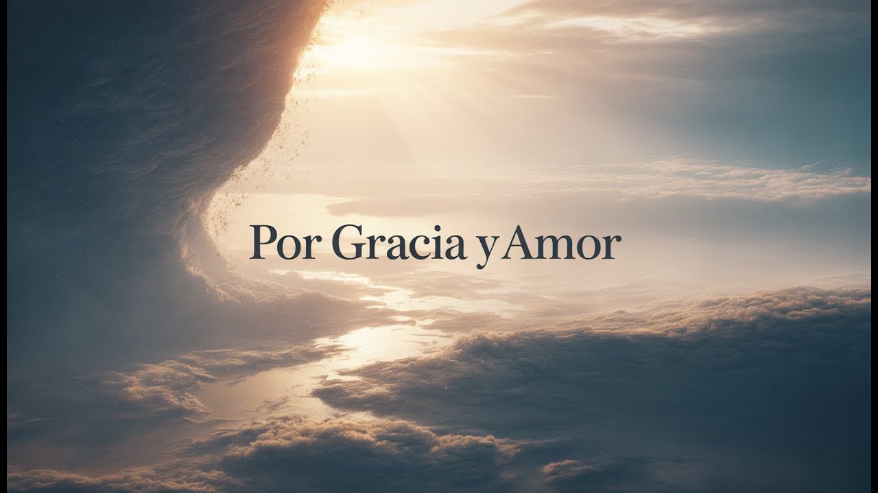 Por Gracias y Amor