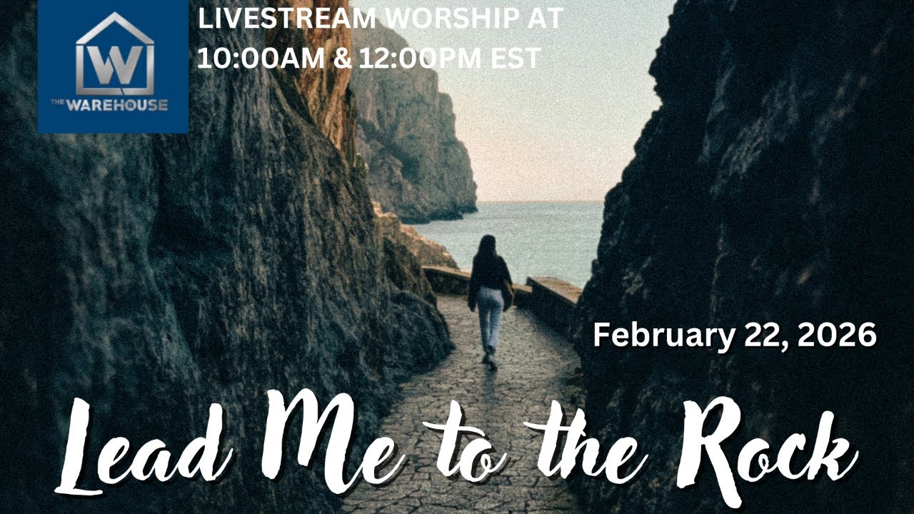 Livestream | Lead Me to the Rock | Sadell Bradley | The Warehouse Church
