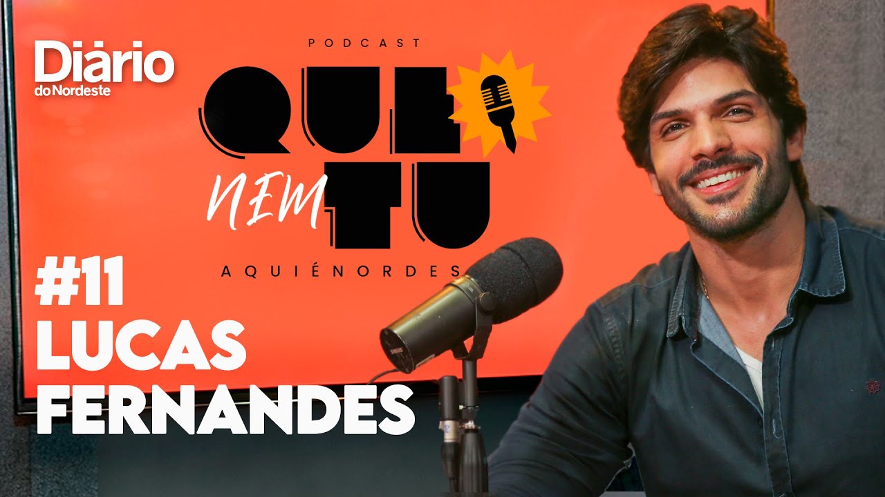 LUCAS FERNANDES | Que Nem Tu #11