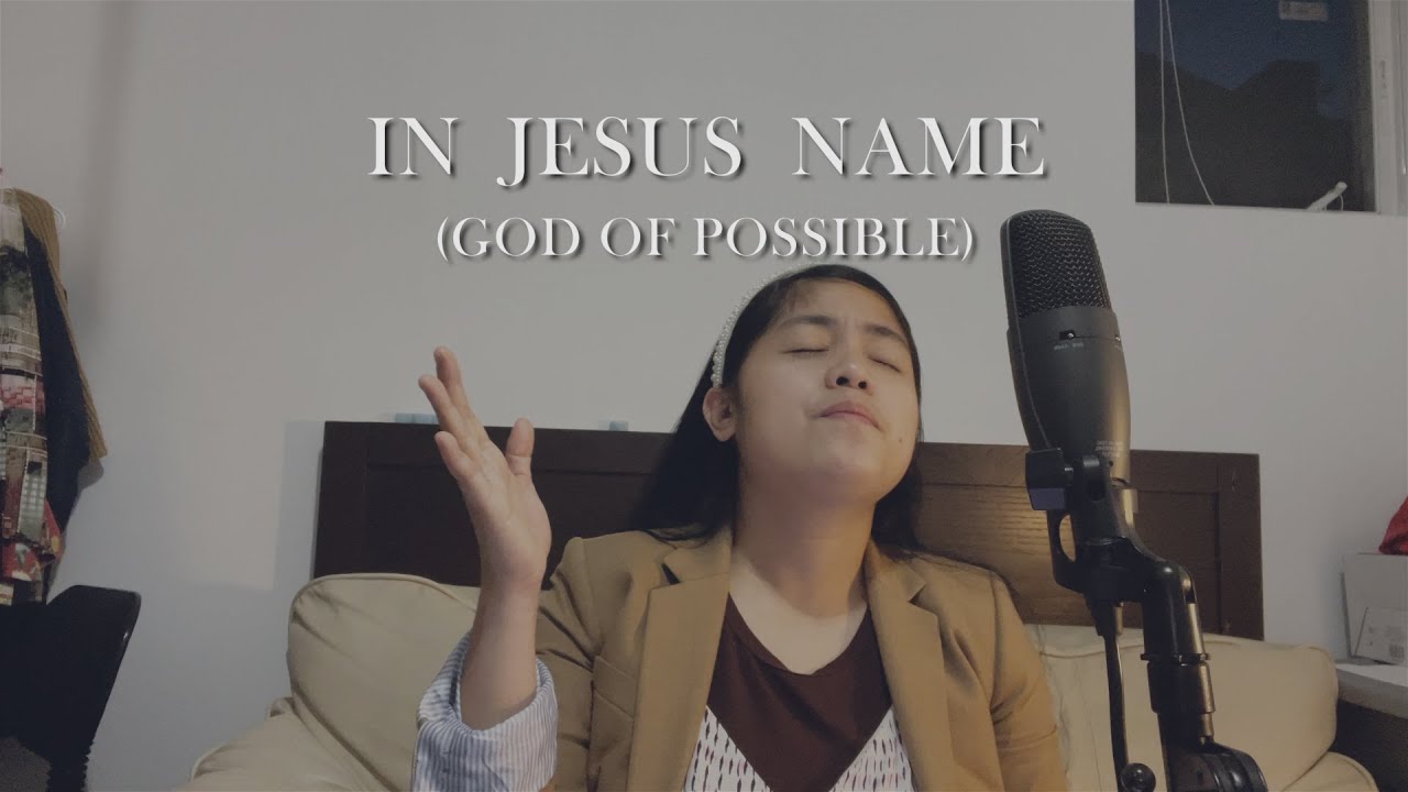 In Jesus Name (God of Possible) - Katy Nichole || Jade Nazareno ft. Ruffa Rose Pestaño-Mamon