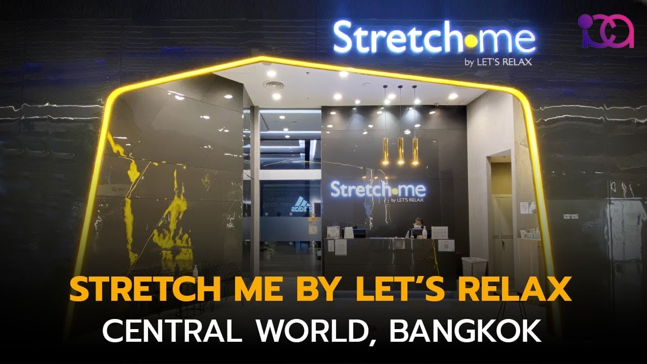 Stretch me by Let's Relax [Central World, Bangkok]