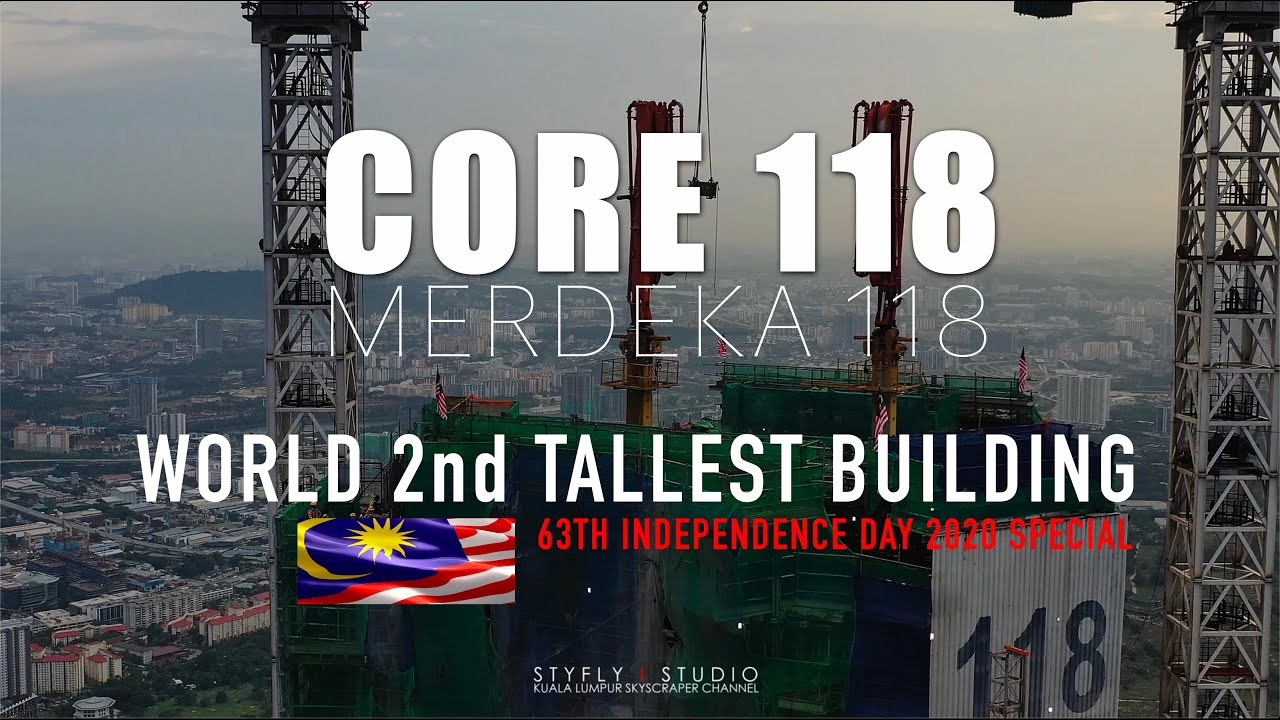 MERDEKA 118 - CORE 118 -63rd MERDEKA-