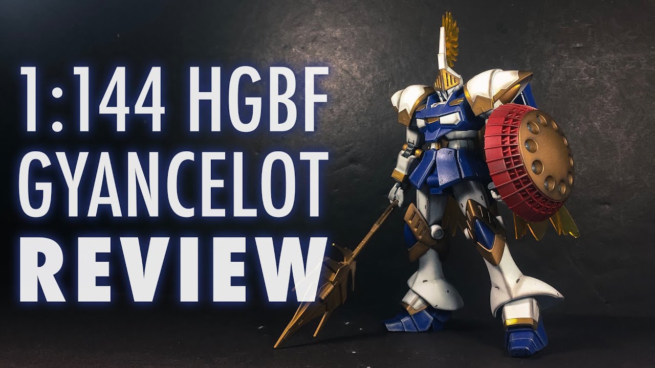 1/144 HGBF Gyancelot | REVIEW