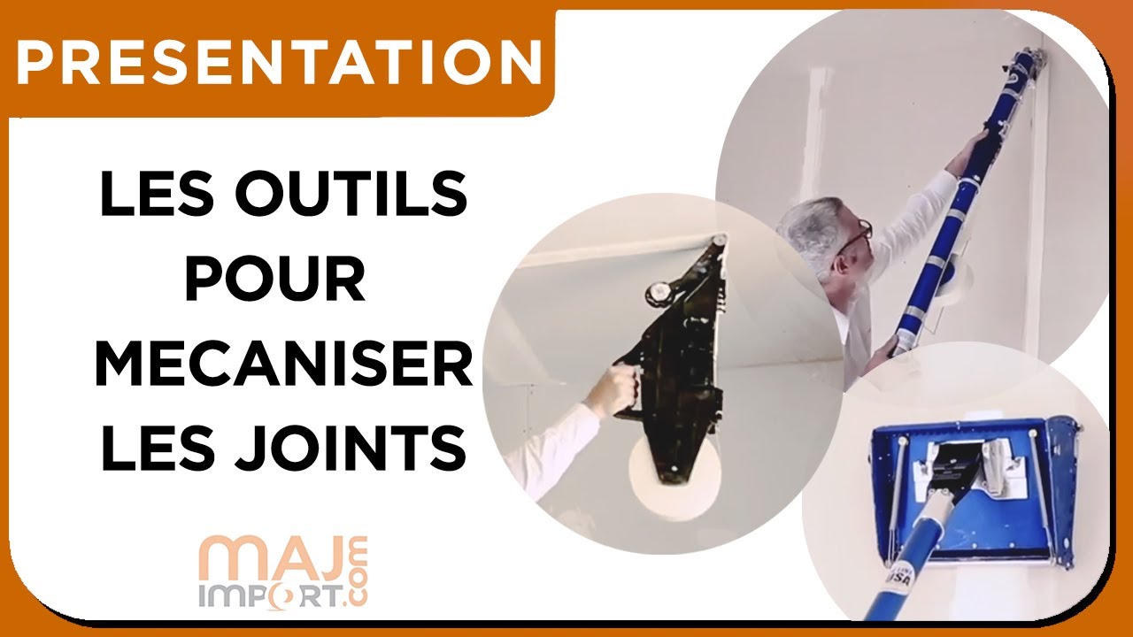 Présentation des outils de mécanisation pour joint de placo, banjo, bazooka, boîtes de passe etc