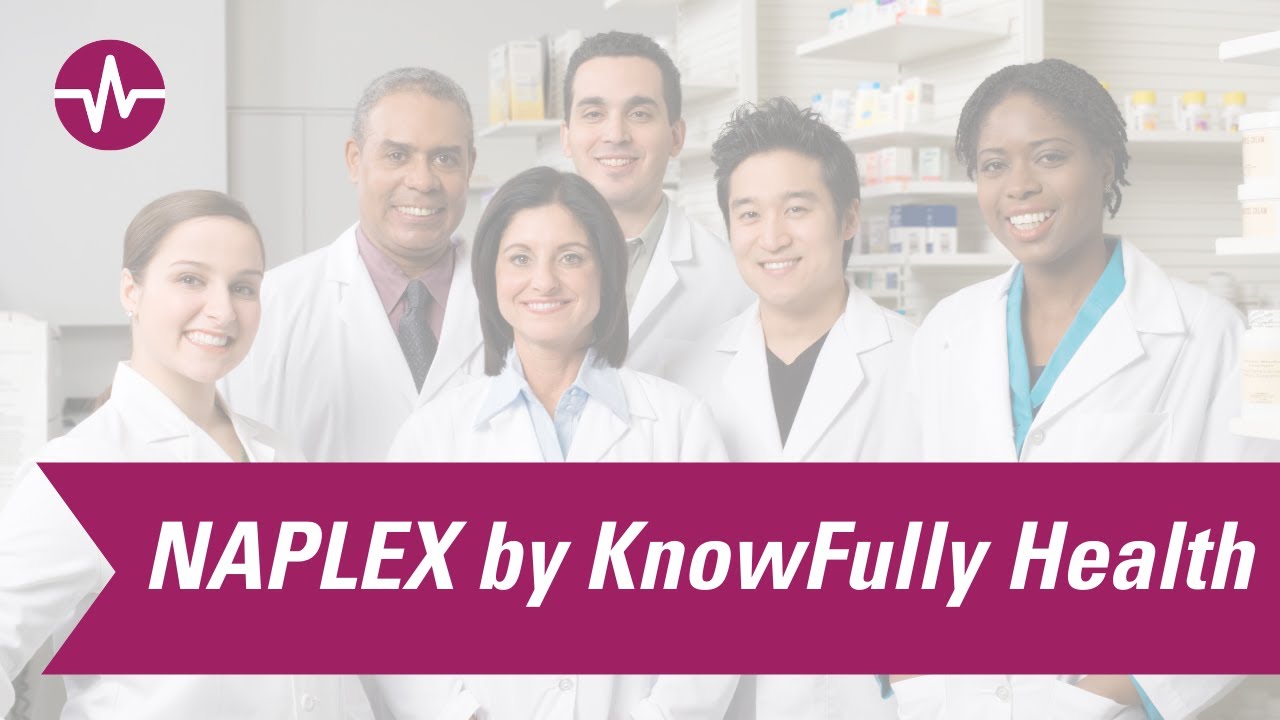 Introducing NAPLEX by KnowFully Health