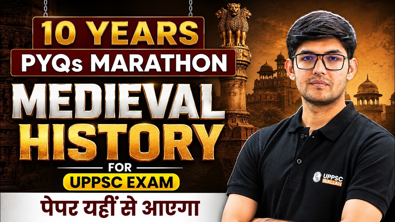 Medieval History 10 Years PYQ Marathon | UPPSC / State PCS History Previous Year Questions