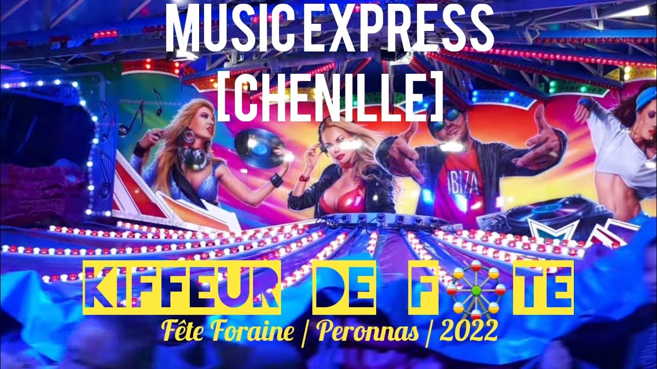 KDF🎡 MUSIC EXPRESS [chenille Barbieri] Fête Foraine / Peronnas / 2022