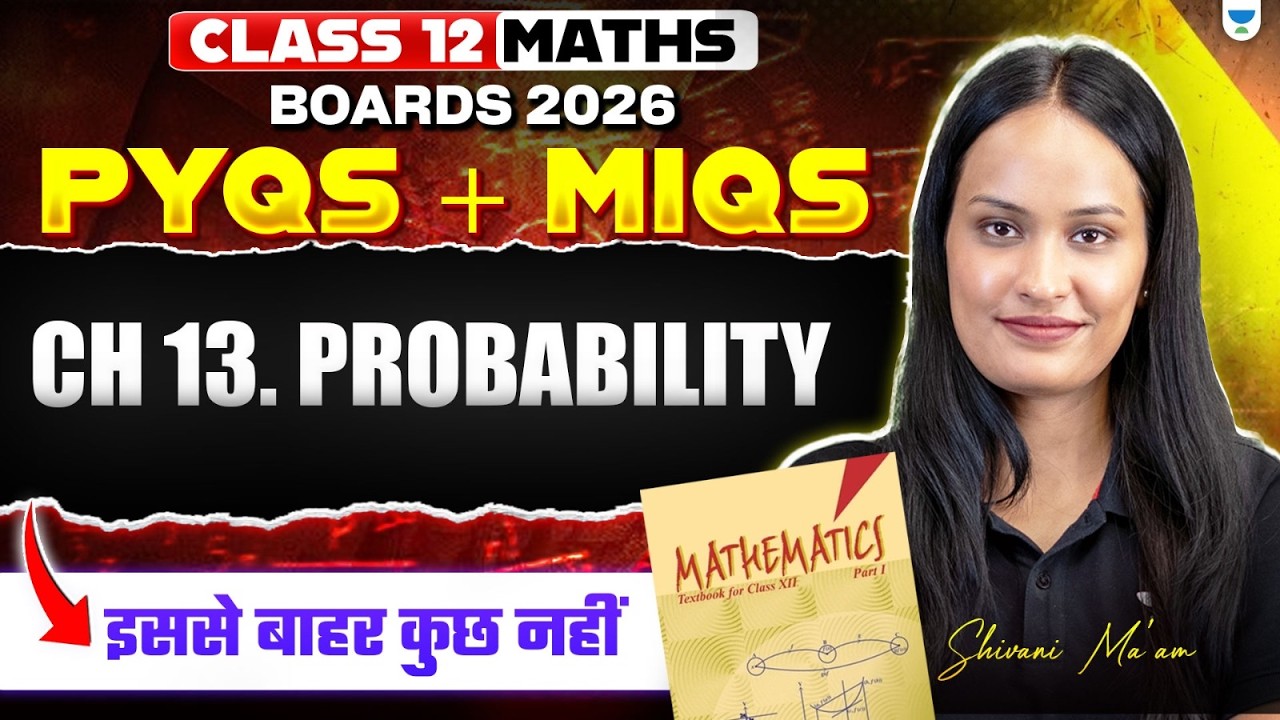 Class 12 Maths | Probability Revision | PYQs + Important Questions | Shivani Ma'am