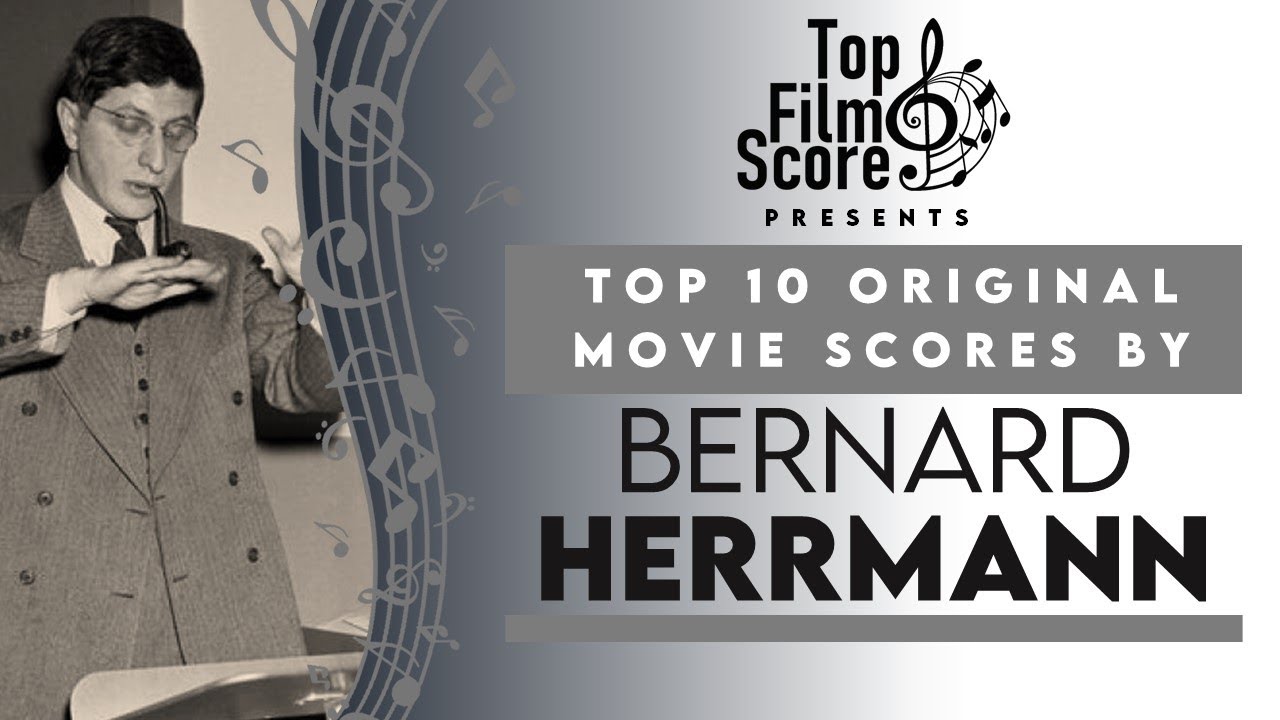 Top 10 Original Movie Scores by Bernard Herrmann | TheTopFilmScore