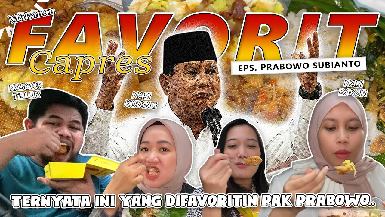 MAKANAN FAVORIT CAPRES EPS. PRABOWO SUBIANTO ‼️ SESUAI DENGAN KARAKTER NYA 😁