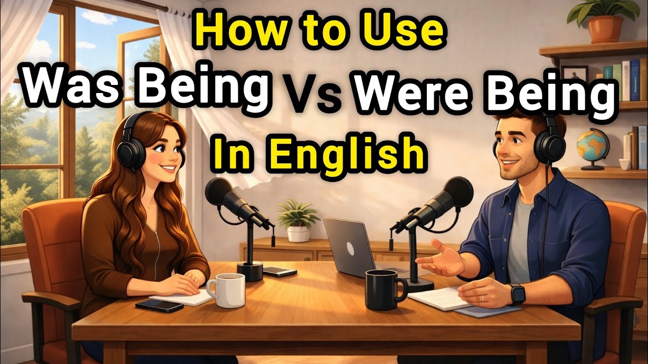 Learn English with Real Conversation Podcast | How to Use Was Being & Were Being in English 