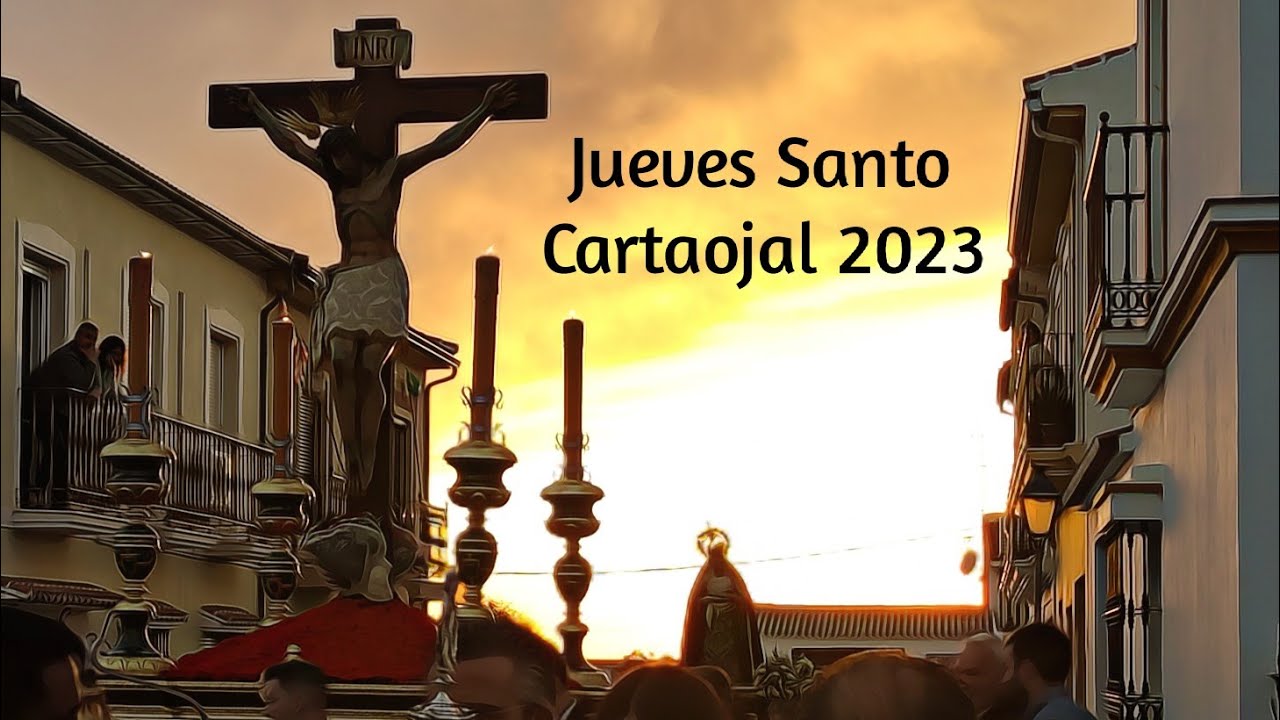 Jueves Santo - Semana Santa de Cartaojal 2023