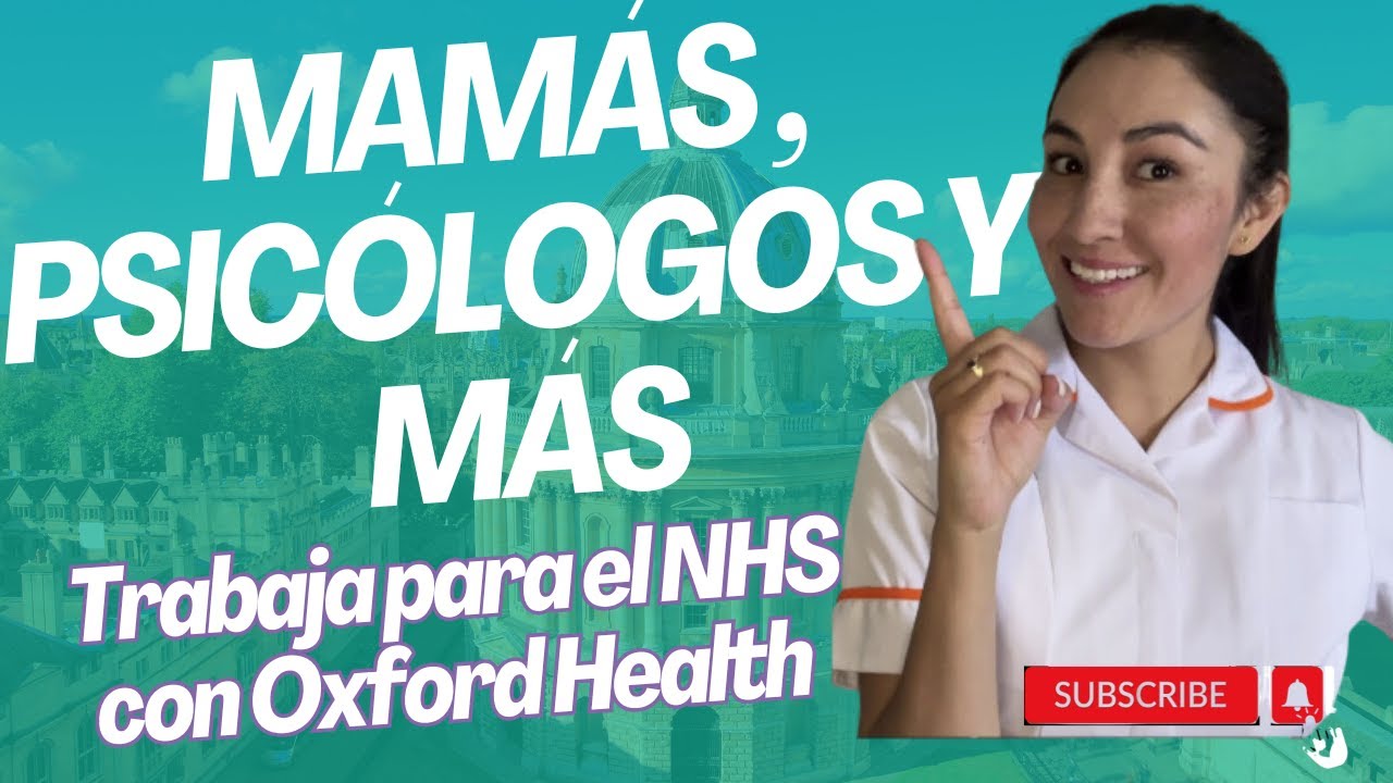 Oxford Health NHS: Empleo para Psicólogos, Mamás y Profesionales de la Salud
