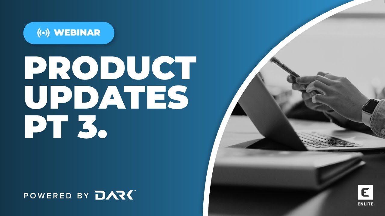 Webinar Bites: Product Updates Pt. 3
