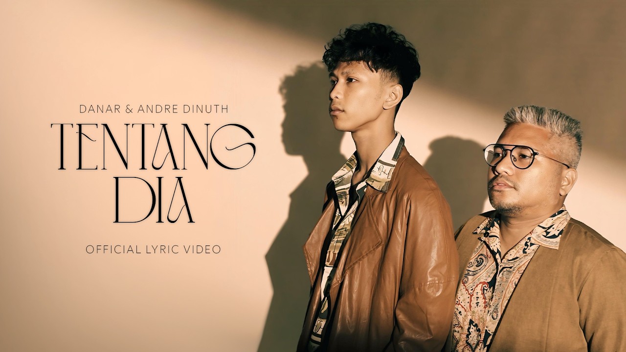DANAR & ANDRE DINUTH - TENTANG DIA (OFFICIAL LYRIC VIDEO)