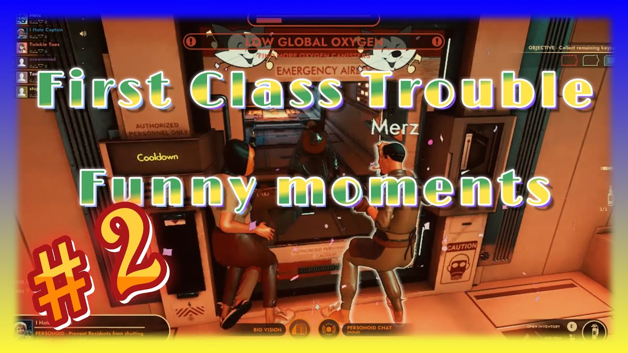 First Class Trouble Funny Moments #2