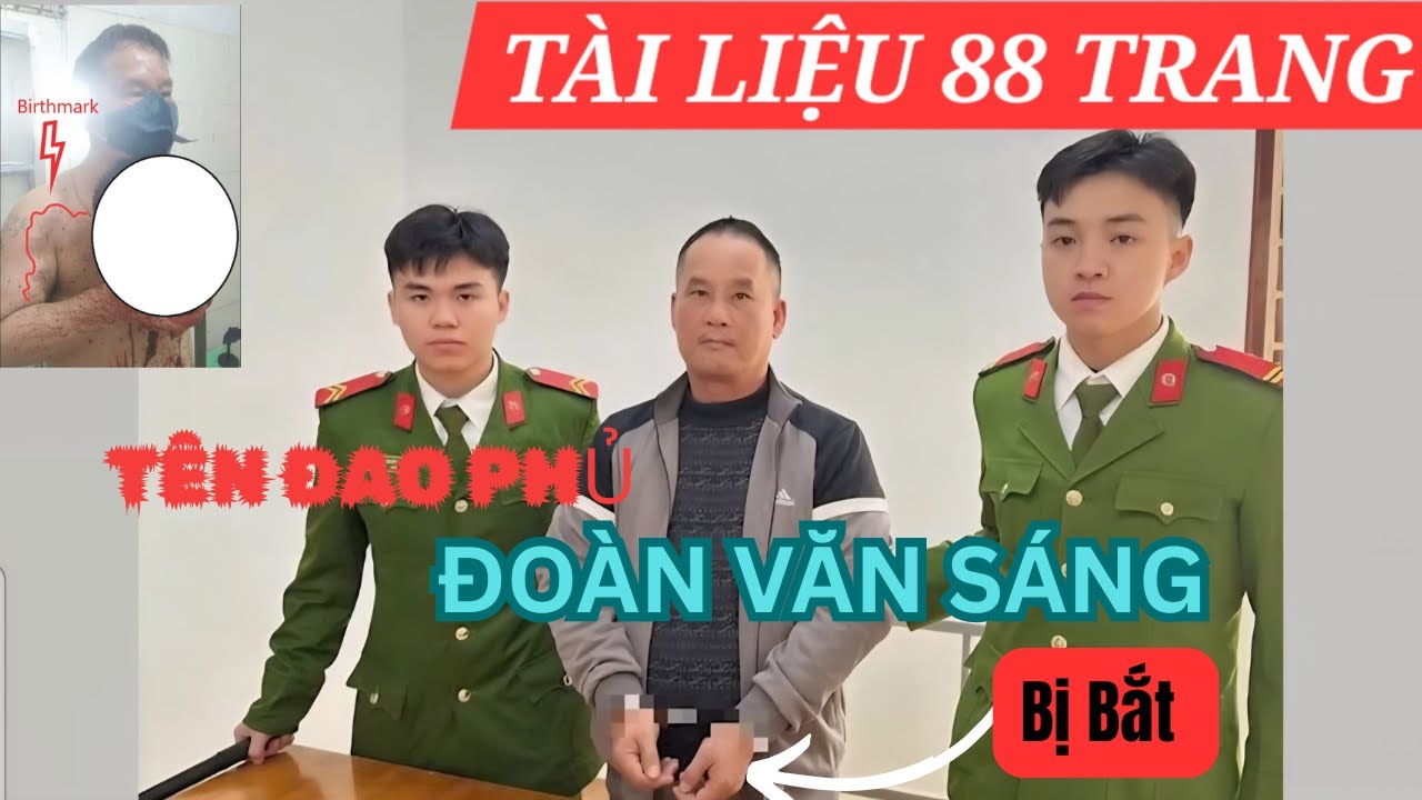 T&ecirc;n Đao Phủ Đo&agrave;n Văn S&aacute;ng bị bắt.Bung T&agrave;i liệu 88 trang trong livetream n&agrave;y !