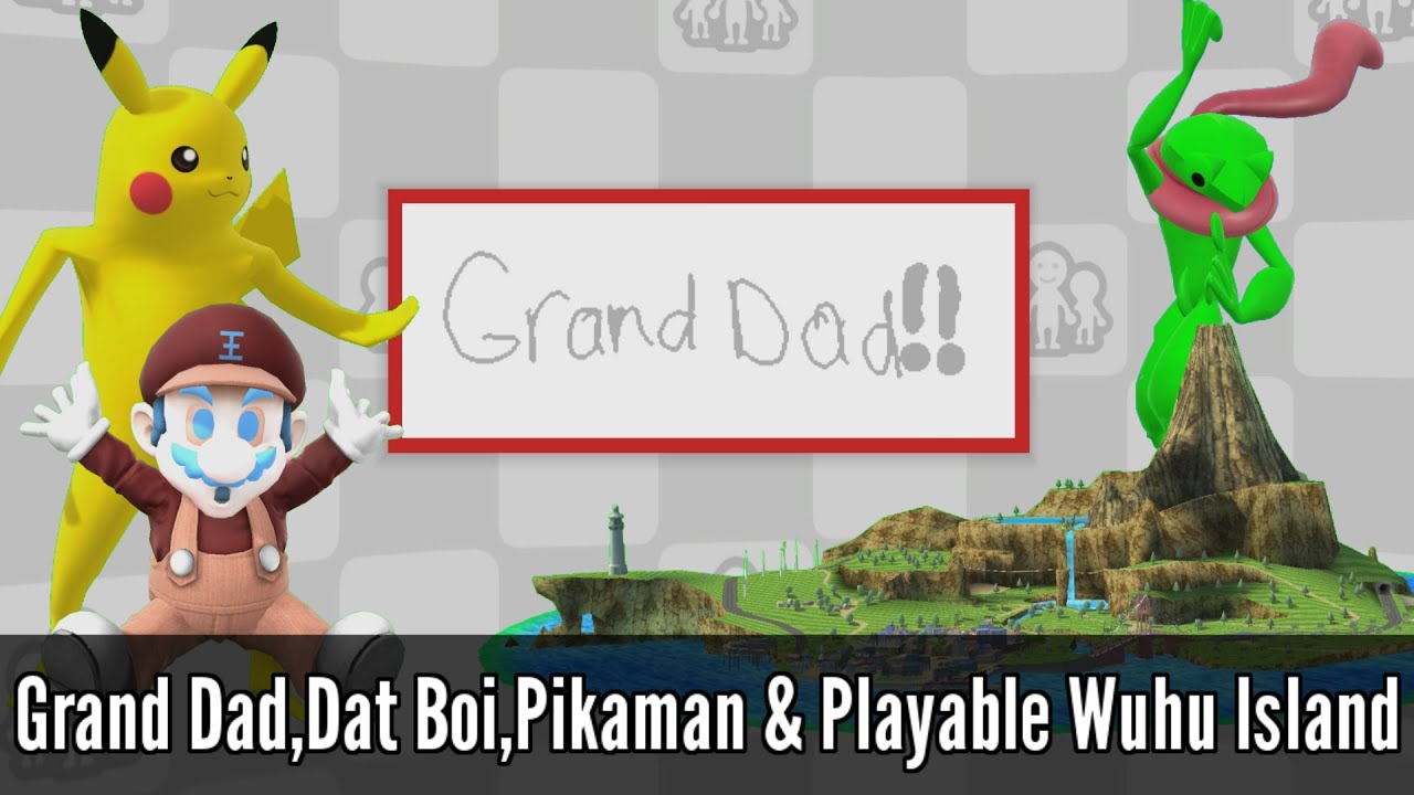 Grand Dad,Dat Boi,Pikaman & Playable Wuhu Island - Super Smash Bros. Wii U Mods [Meme Edition #1]