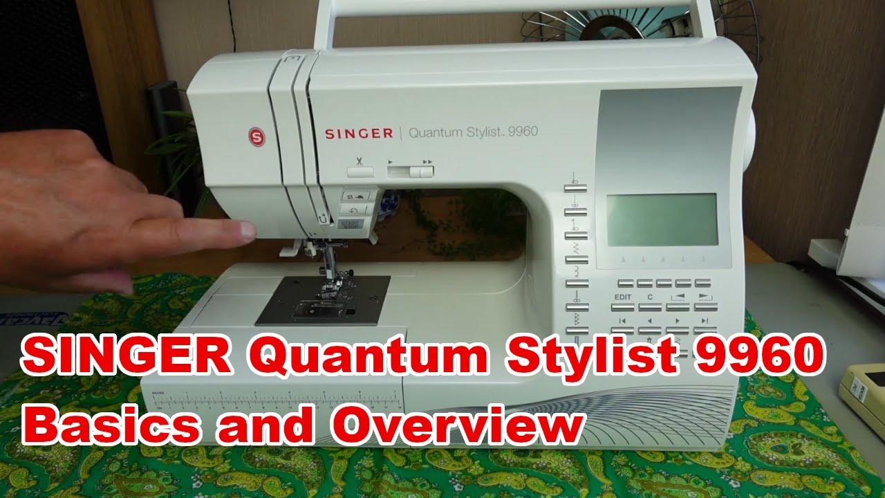 Singer Quantum Stylist 9960 — основные сведения и обзор