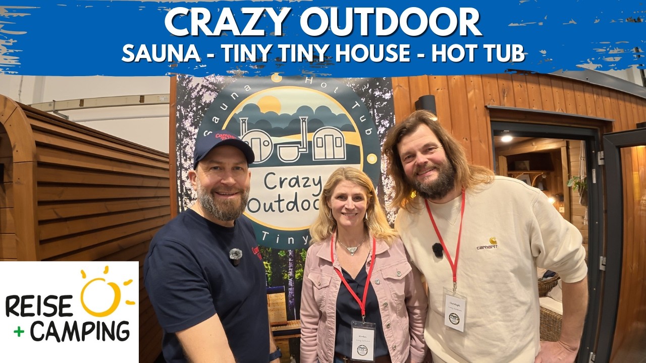 Crazy Outdoor! 🚐 Reise & Camping Messe Essen | Sauna, Hot Tub & Tiny Tiny Houses