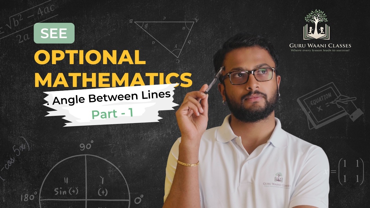 Angle Between Lines | Part I | SEE Mathematics | Easy Explanation with Example | SEE Focused