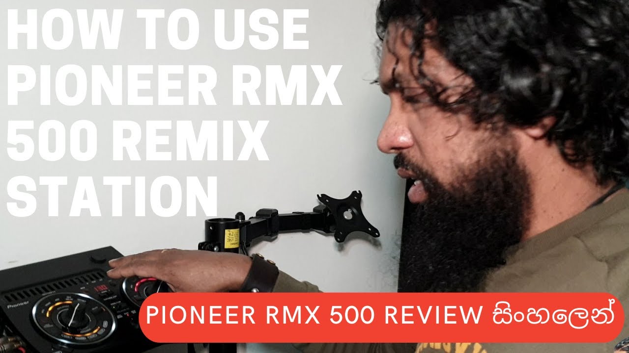 PIONEER RMX 500 REMIX STATION REVIEW SINHALEN ( සිංහලෙන් )