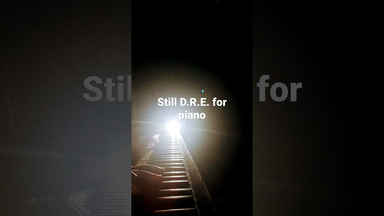 Still  D.R.E. #darksong #youtube #shorts #music #stilldre #piano