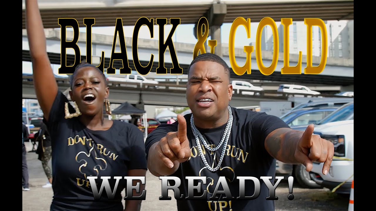 Black & Gold We Ready (Don't Run Up!) - New Orleans Saints
