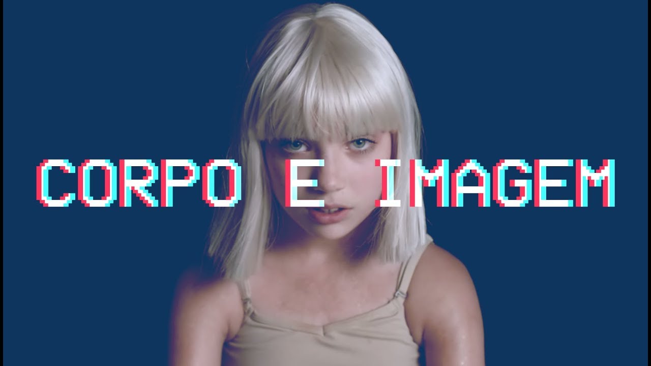 O corpo como referência | quando Matrix, Sia e As Branquelas se encontram
