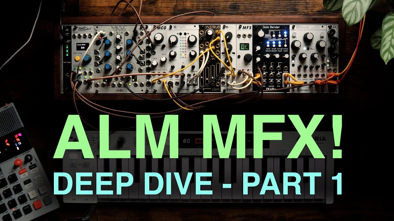 Exploring the ALM Busy Circuits MFX Multi-effects Module!