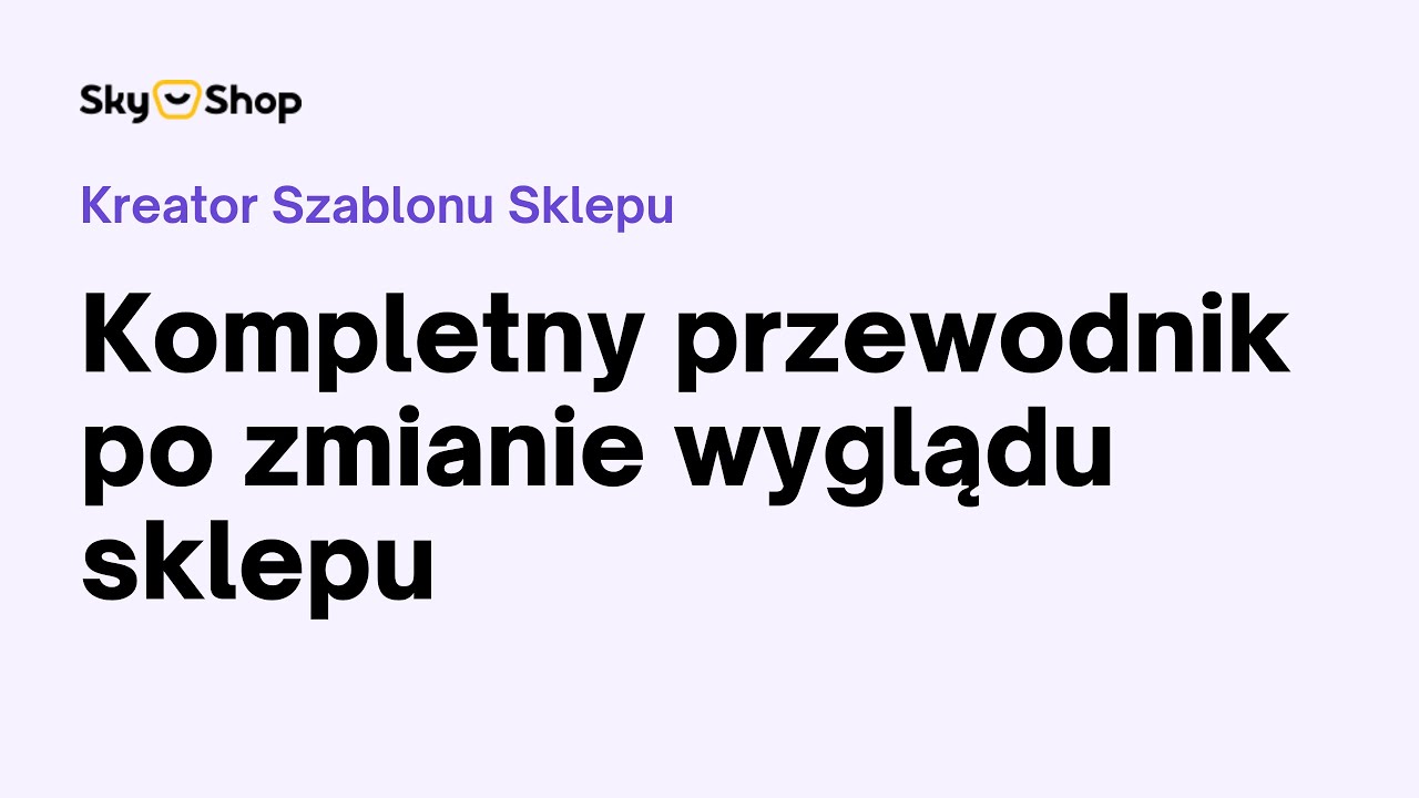 5.0 Kompletny przewodnik po zmianie wyglądu sklepu
