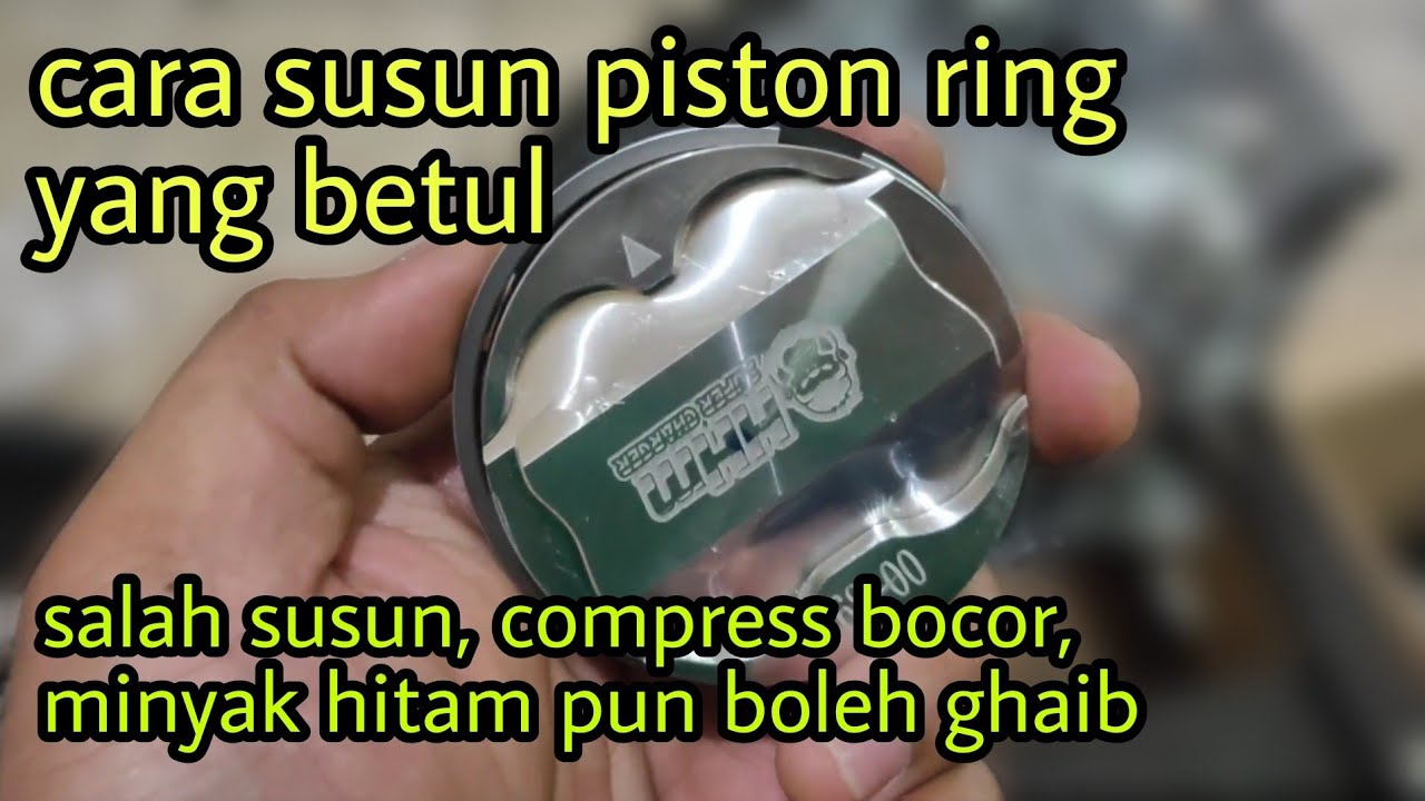 sususan piston ring 4 stroke yang digalakkan.. jangan susun macam 2 stroke ye..