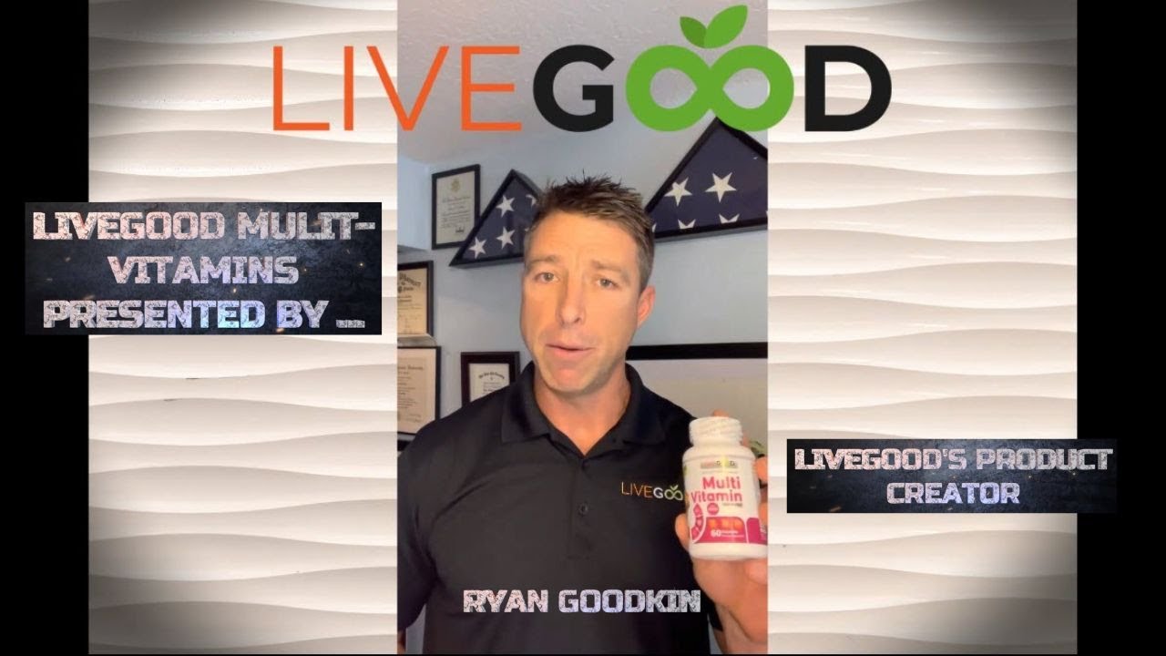 LiveGood MultiVitamin Facts Presented By Ryan Goodkin Product Creator