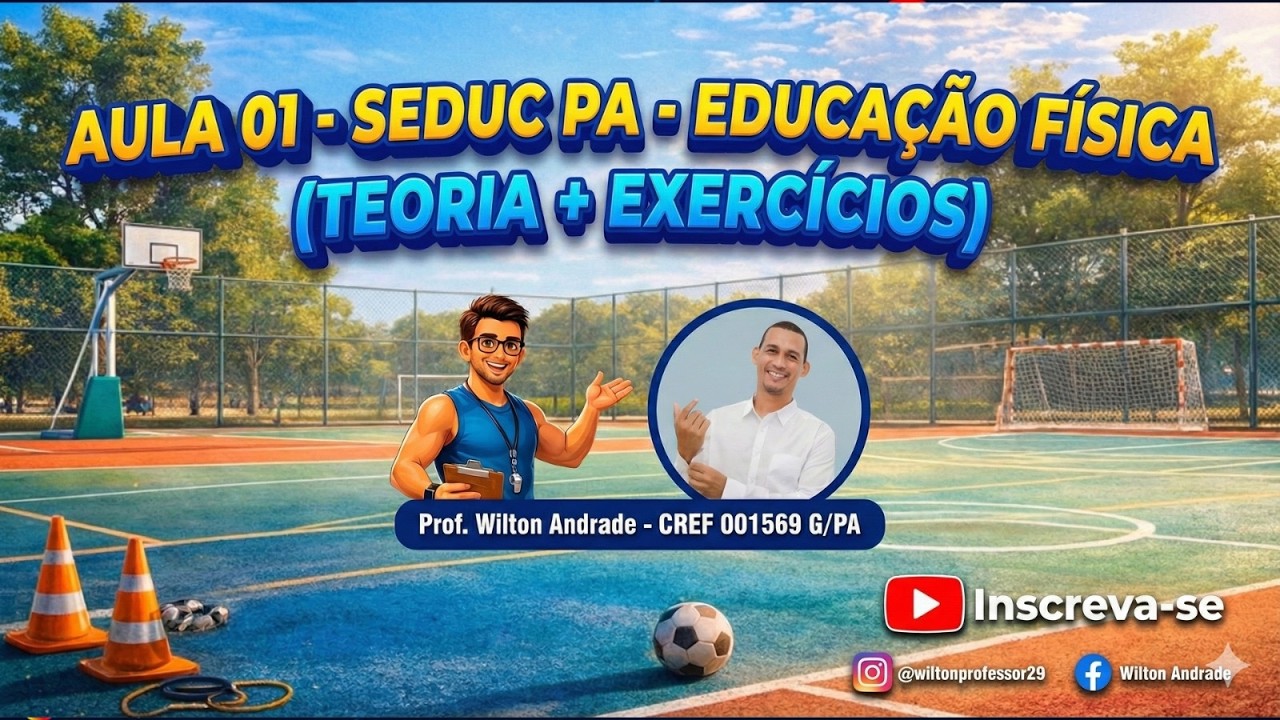 AULA 01 - SEDUC 2026 - EDUCAÇÃO FÍSICA (TEORIA+EducaçãoEXERCÍCIOS)