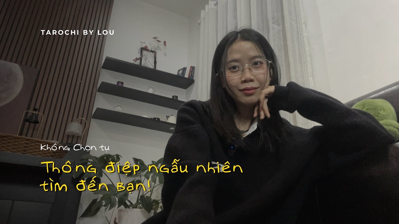 Thông điệp ngẫu nhiên tìm đến bạn! | Tarochibylou 